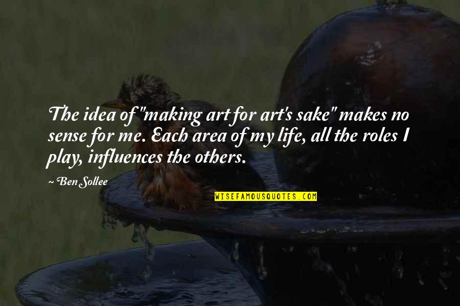 Art For Life Quotes By Ben Sollee: The idea of "making art for art's sake"
