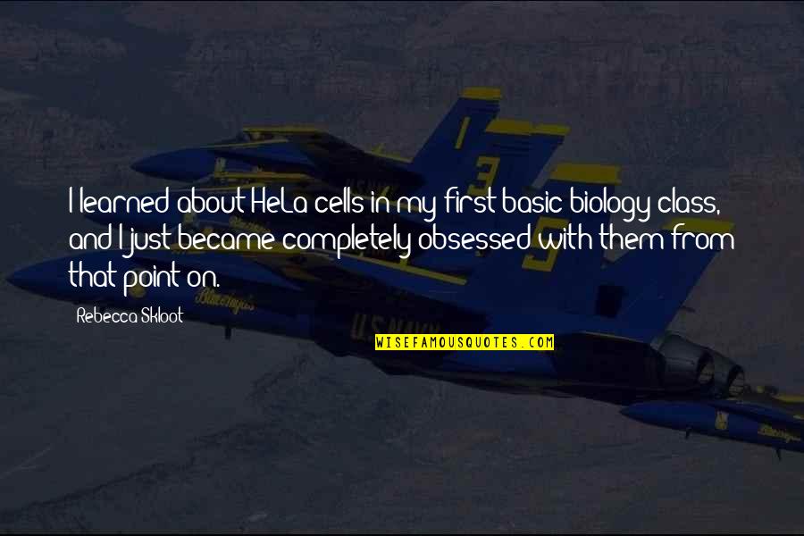 Art Gallery Quotes By Rebecca Skloot: I learned about HeLa cells in my first Art Gallery Quotes By Rebecca Skloot: I learned about HeLa cells in my first