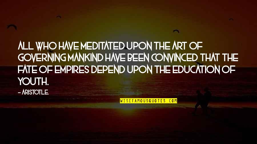 Art In Education Quotes By Aristotle.: All who have meditated upon the art of