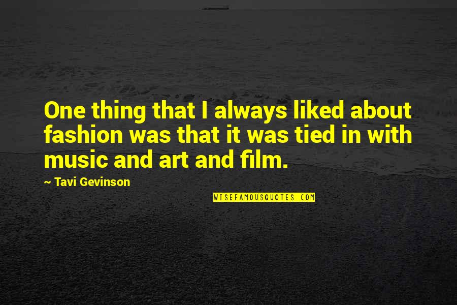 Art In Music Quotes By Tavi Gevinson: One thing that I always liked about fashion