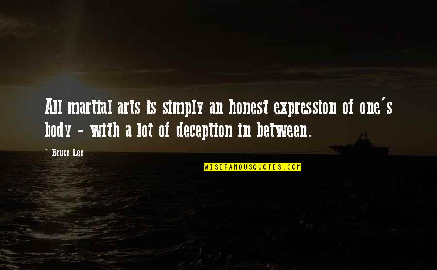 Art Is Expression Quotes By Bruce Lee: All martial arts is simply an honest expression