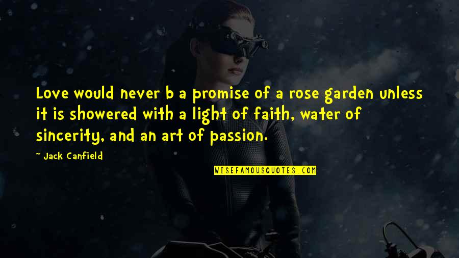 Art Is Passion Quotes By Jack Canfield: Love would never b a promise of a