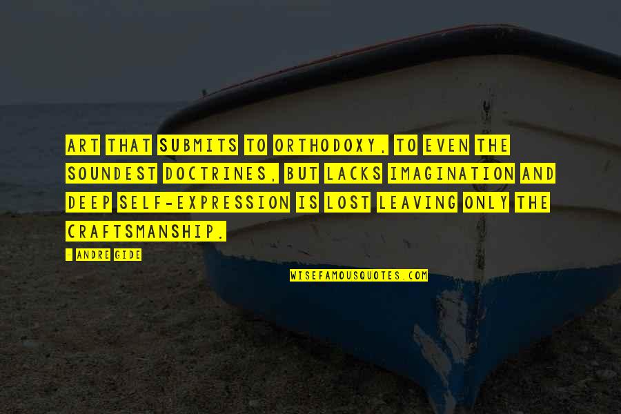 Art Lost Quotes By Andre Gide: Art that submits to orthodoxy, to even the Art Lost Quotes By Andre Gide: Art that submits to orthodoxy, to even the