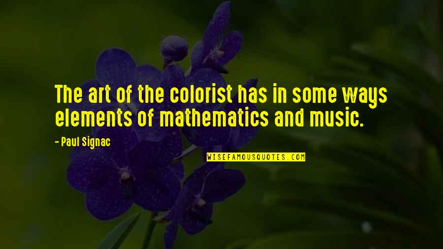 Art Of 4 Elements Quotes By Paul Signac: The art of the colorist has in some