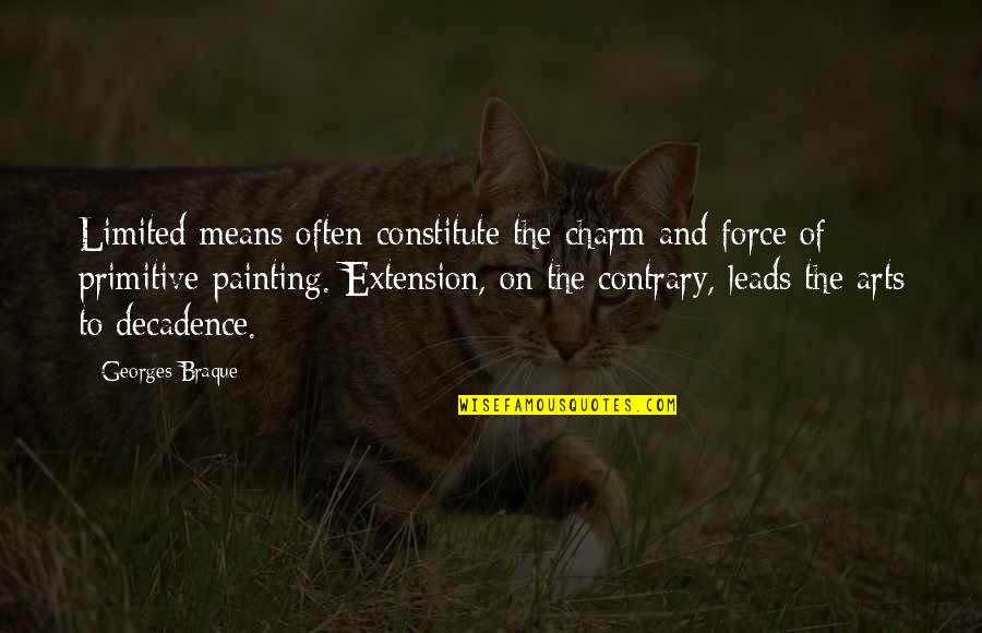Art Of Painting Quotes By Georges Braque: Limited means often constitute the charm and force Art Of Painting Quotes By Georges Braque: Limited means often constitute the charm and force