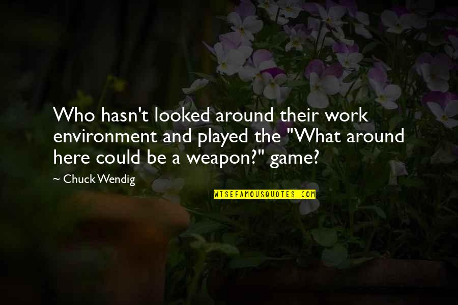 Art Of Steal Quotes By Chuck Wendig: Who hasn't looked around their work environment and Art Of Steal Quotes By Chuck Wendig: Who hasn't looked around their work environment and