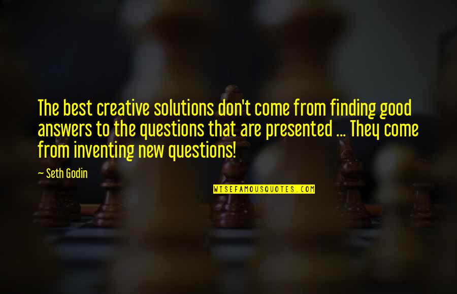 Art Shows Quotes By Seth Godin: The best creative solutions don't come from finding