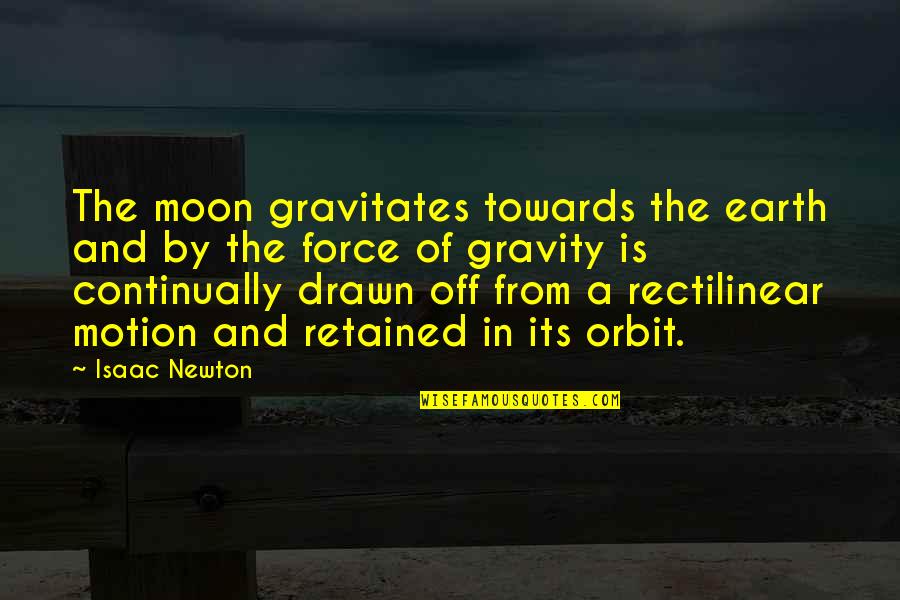 Art Studio Quotes By Isaac Newton: The moon gravitates towards the earth and by