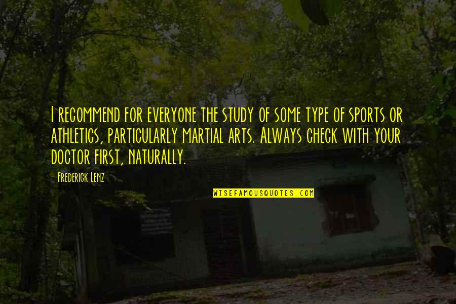 Art Study Quotes By Frederick Lenz: I recommend for everyone the study of some