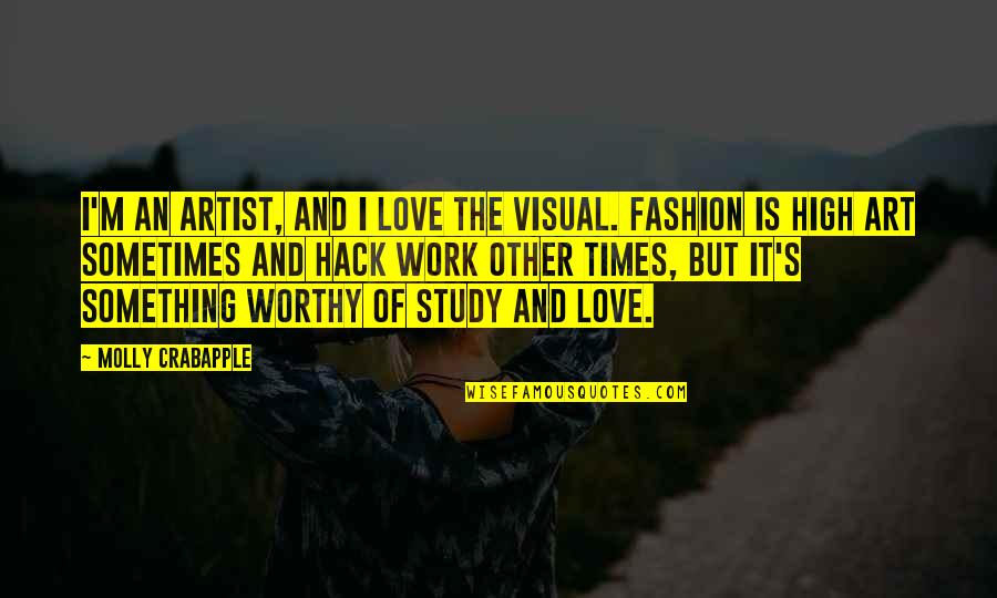Art Study Quotes By Molly Crabapple: I'm an artist, and I love the visual.
