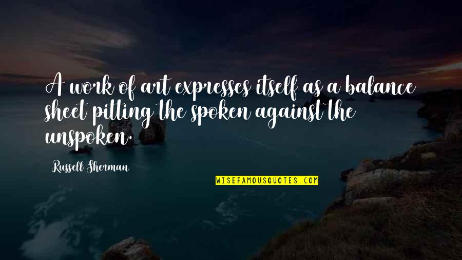 Art Work Quotes By Russell Sherman: A work of art expresses itself as a Art Work Quotes By Russell Sherman: A work of art expresses itself as a