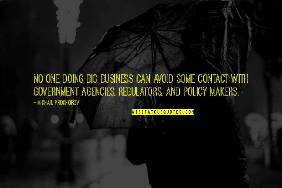 Artane Classification Quotes By Mikhail Prokhorov: No one doing big business can avoid some Artane Classification Quotes By Mikhail Prokhorov: No one doing big business can avoid some