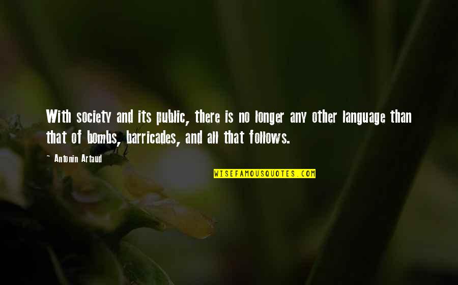 Artaud's Quotes By Antonin Artaud: With society and its public, there is no
