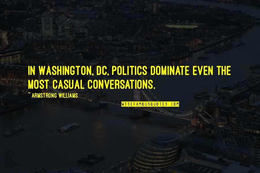Artemis Fowl Memorable Quotes By Armstrong Williams: In Washington, DC, politics dominate even the most