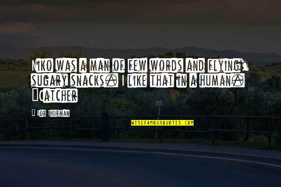Arthello Beck Quotes By Rob Thurman: Niko was a man of few words and