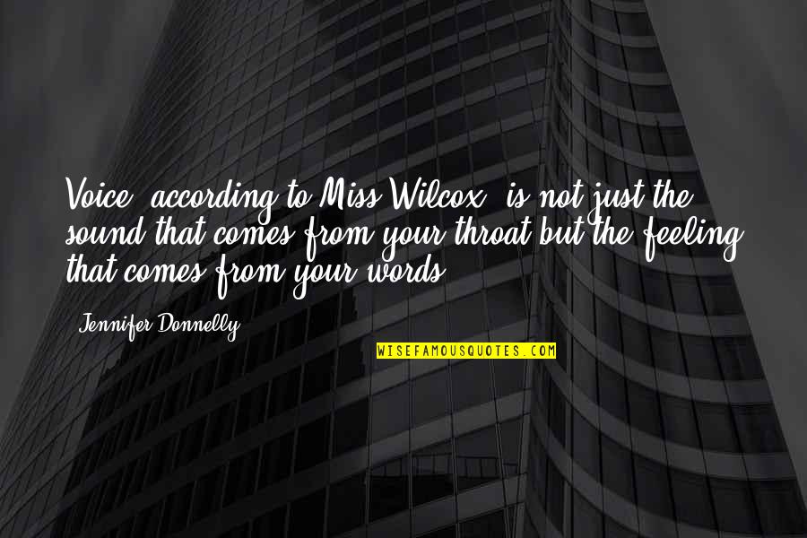 Arthiritis Quotes By Jennifer Donnelly: Voice, according to Miss Wilcox, is not just