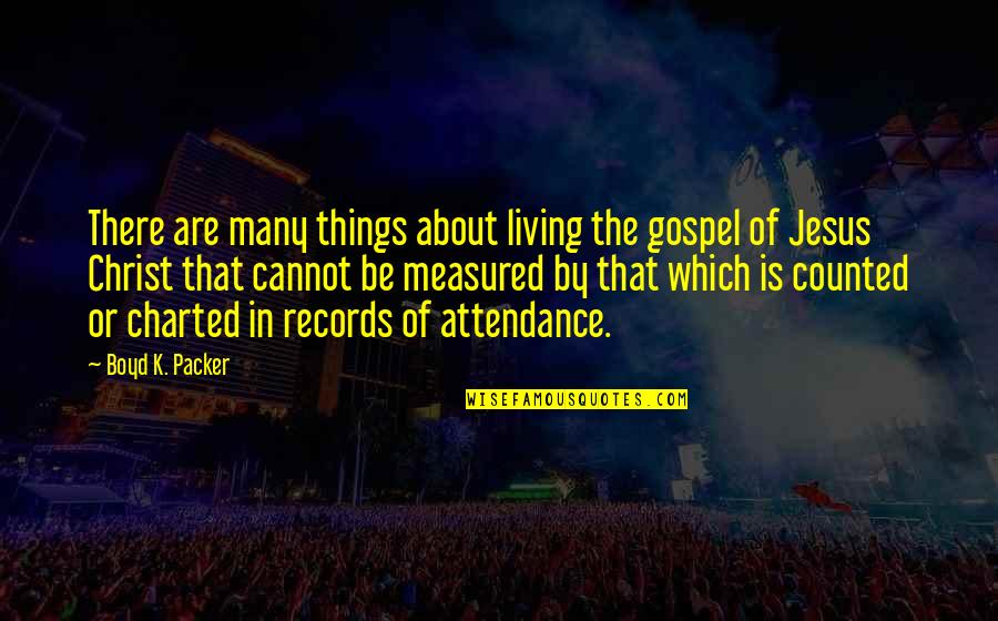 Arthur Clough Quotes By Boyd K. Packer: There are many things about living the gospel Arthur Clough Quotes By Boyd K. Packer: There are many things about living the gospel