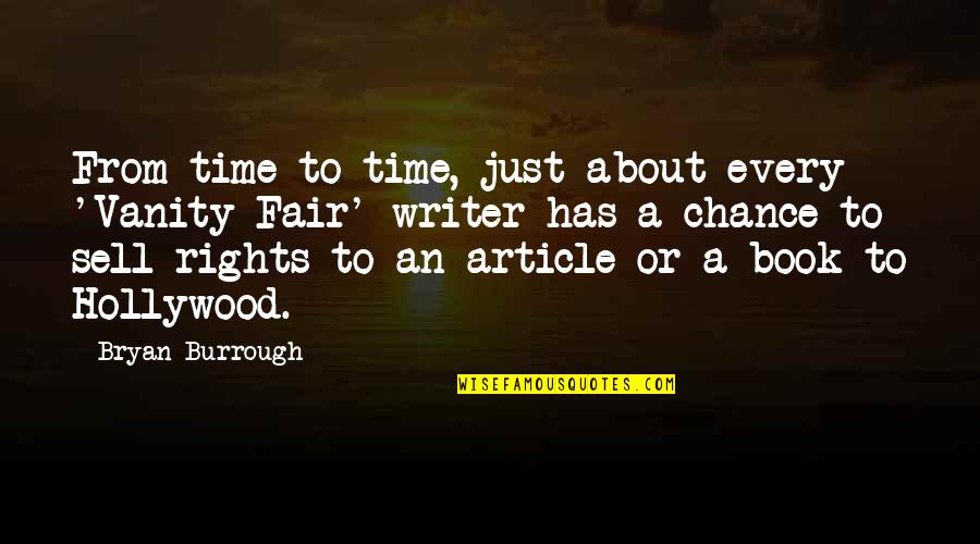 Arthur Findlay Quotes By Bryan Burrough: From time to time, just about every 'Vanity