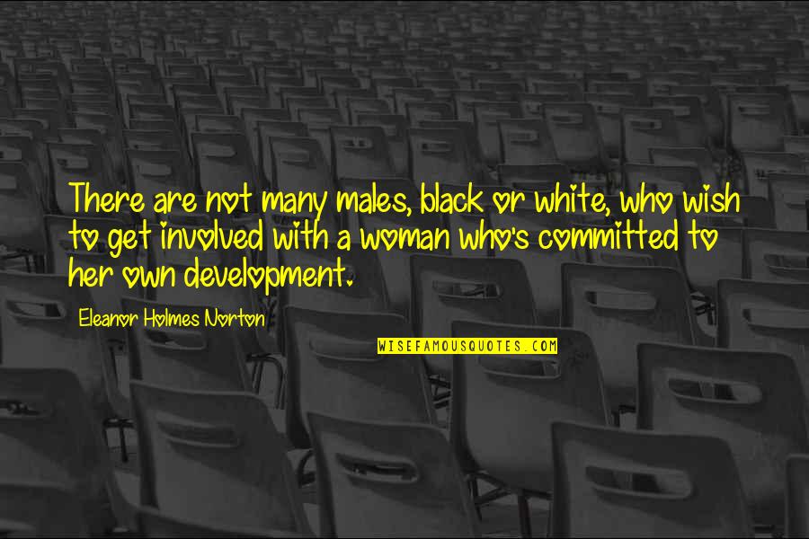 Arthur Frobisher Quotes By Eleanor Holmes Norton: There are not many males, black or white, Arthur Frobisher Quotes By Eleanor Holmes Norton: There are not many males, black or white,