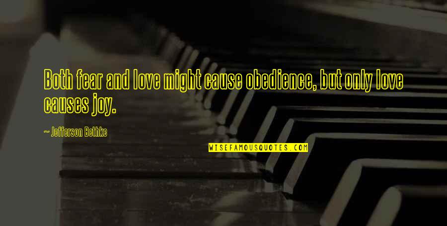Arthur The Movie Quotes By Jefferson Bethke: Both fear and love might cause obedience, but Arthur The Movie Quotes By Jefferson Bethke: Both fear and love might cause obedience, but