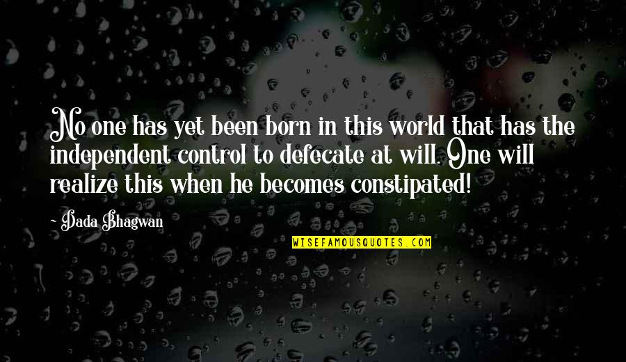 Arthur Tressler Quotes By Dada Bhagwan: No one has yet been born in this