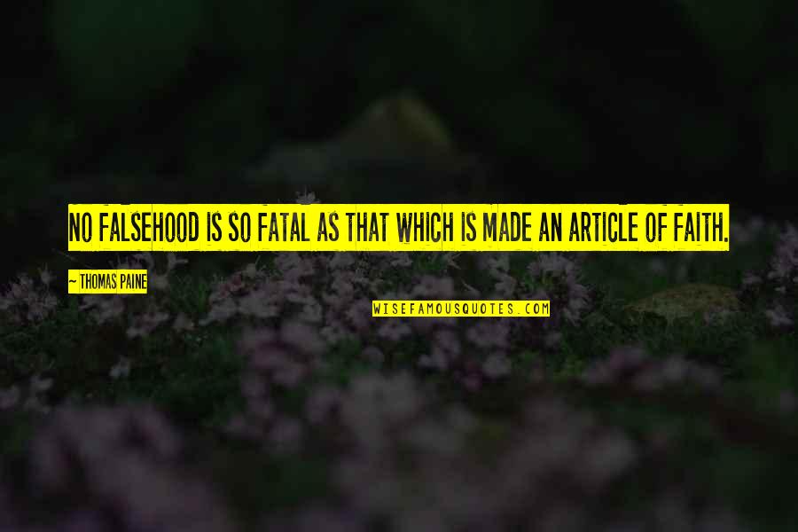Article For Quotes By Thomas Paine: No falsehood is so fatal as that which