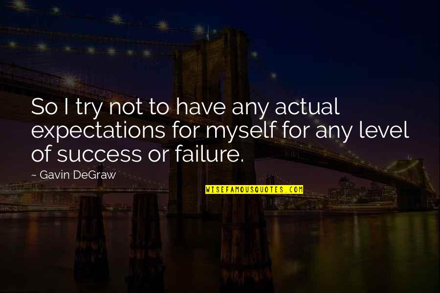 Article For Students Quotes By Gavin DeGraw: So I try not to have any actual Article For Students Quotes By Gavin DeGraw: So I try not to have any actual