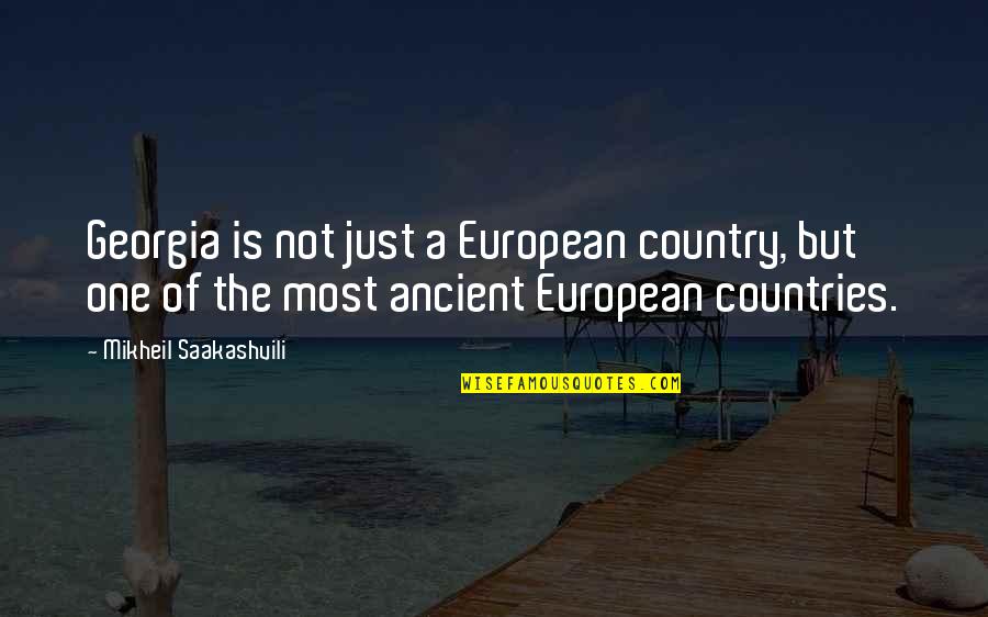 Articulatory System Quotes By Mikheil Saakashvili: Georgia is not just a European country, but