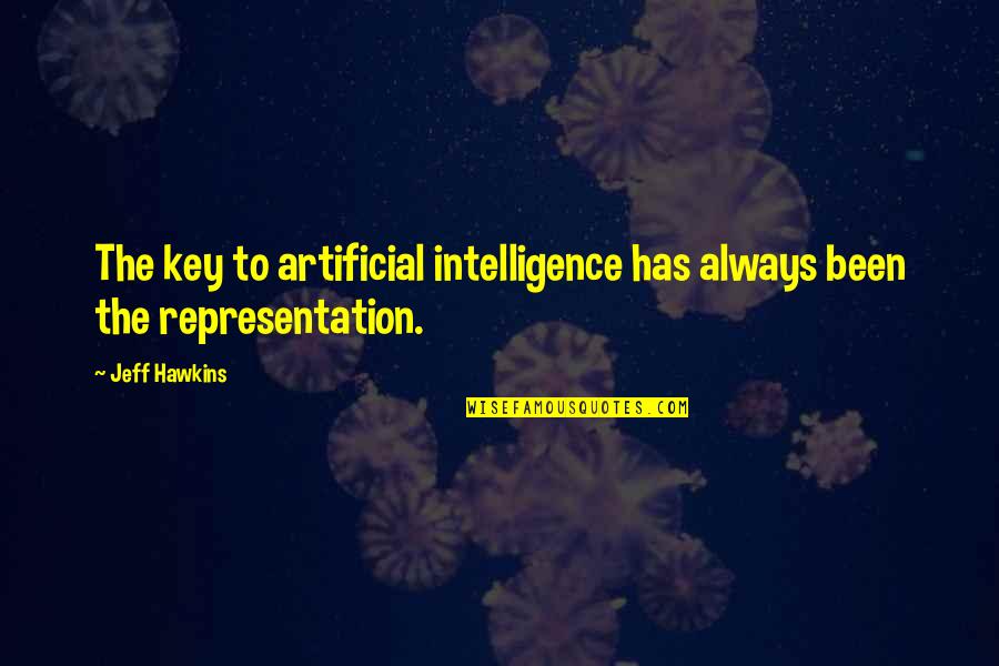 Artificial Intelligence Quotes By Jeff Hawkins: The key to artificial intelligence has always been