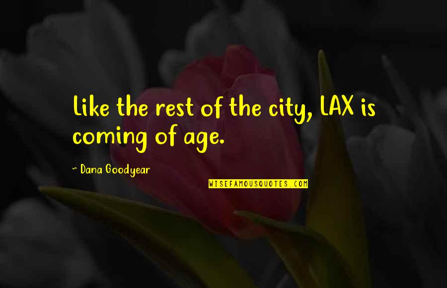 Artigos De Pesca Quotes By Dana Goodyear: Like the rest of the city, LAX is