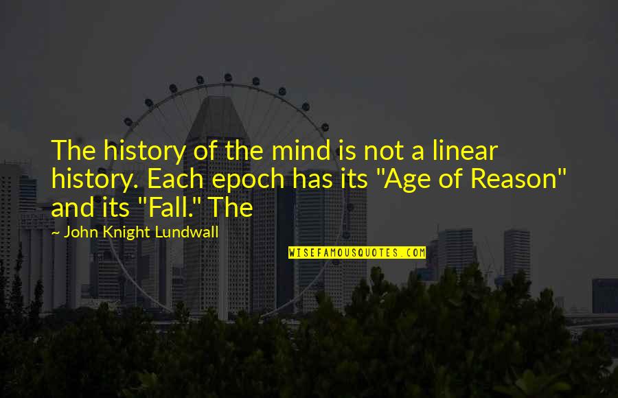 Artigos Em Quotes By John Knight Lundwall: The history of the mind is not a