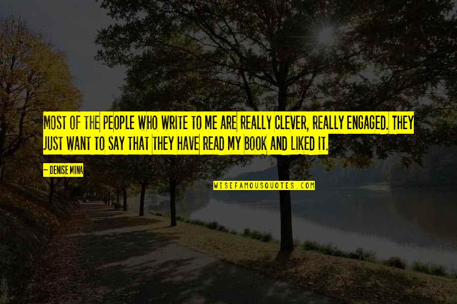 Artilleryesque Quotes By Denise Mina: Most of the people who write to me Artilleryesque Quotes By Denise Mina: Most of the people who write to me