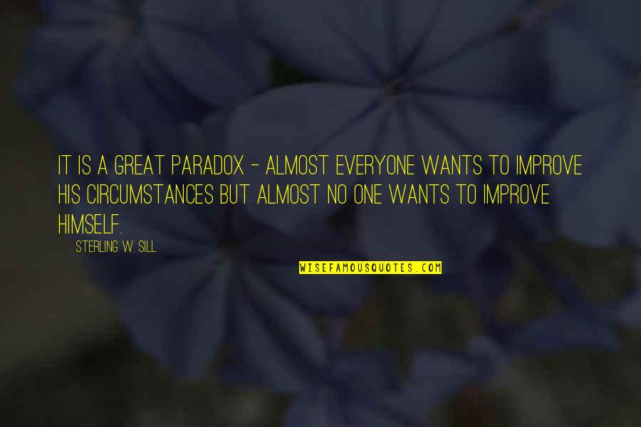 Artiom Shkliaryk Quotes By Sterling W. Sill: It is a great paradox - almost everyone Artiom Shkliaryk Quotes By Sterling W. Sill: It is a great paradox - almost everyone