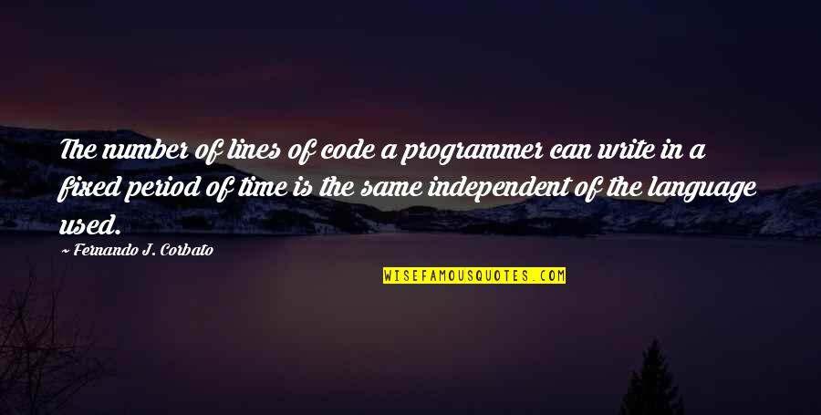 Artist Of Color Quotes By Fernando J. Corbato: The number of lines of code a programmer