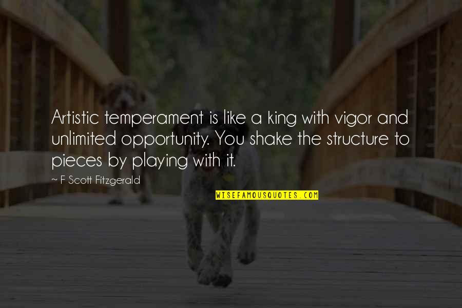 Artistic Creativity Quotes By F Scott Fitzgerald: Artistic temperament is like a king with vigor