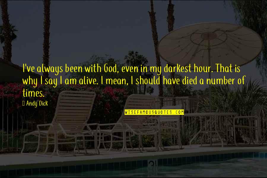 Artmax Quotes By Andy Dick: I've always been with God, even in my Artmax Quotes By Andy Dick: I've always been with God, even in my