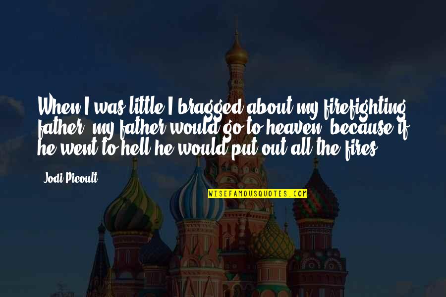 Arton Quotes By Jodi Picoult: When I was little I bragged about my Arton Quotes By Jodi Picoult: When I was little I bragged about my