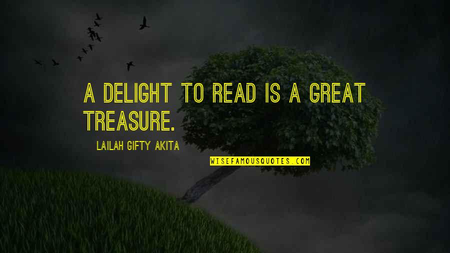 Artuner Quotes By Lailah Gifty Akita: A delight to read is a great treasure.