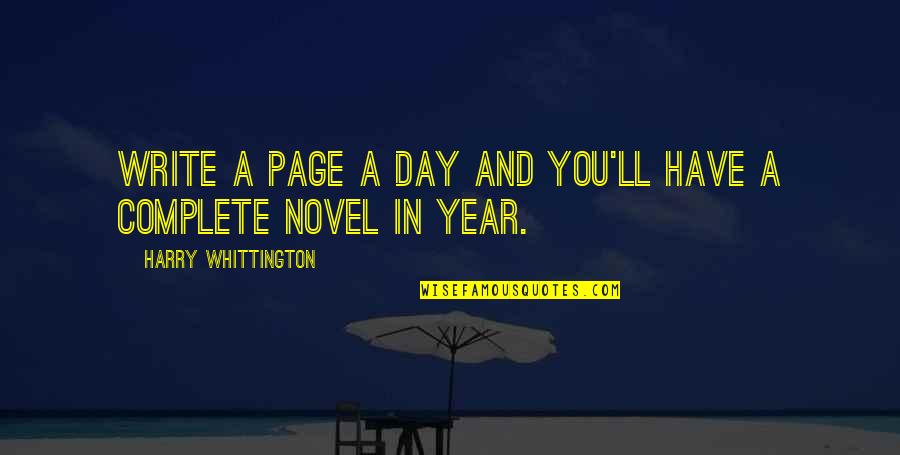 Artwork Italicized Or Quotes By Harry Whittington: Write a page a day and you'll have Artwork Italicized Or Quotes By Harry Whittington: Write a page a day and you'll have