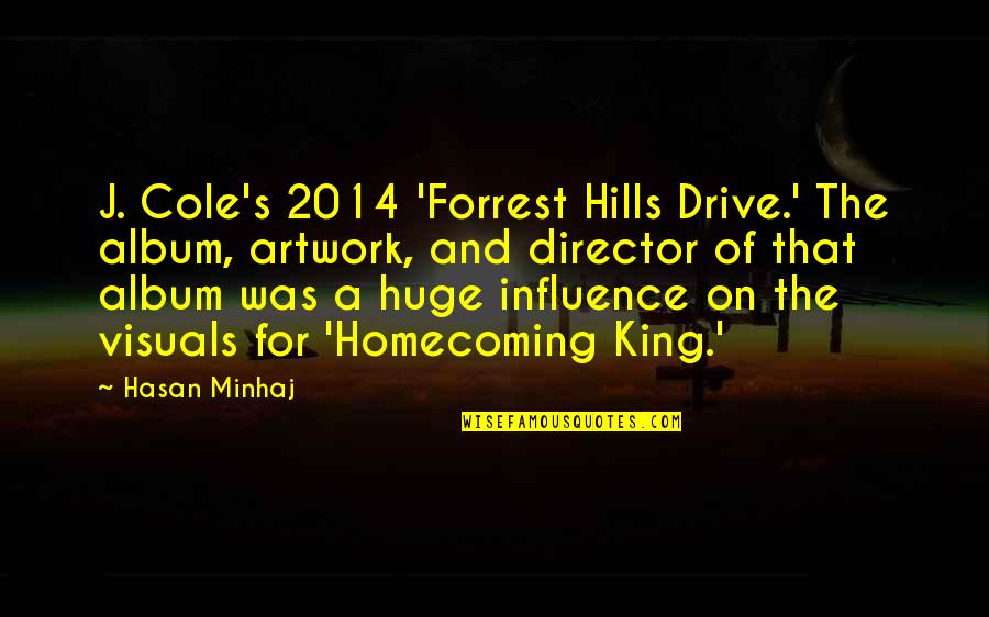 Artwork With Quotes By Hasan Minhaj: J. Cole's 2014 'Forrest Hills Drive.' The album,