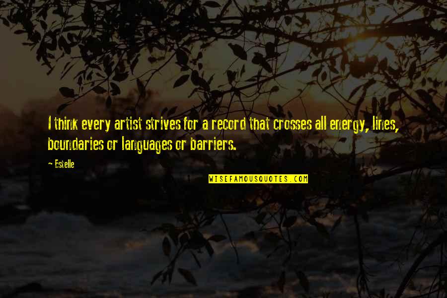 Arumba Vacuum Quotes By Estelle: I think every artist strives for a record Arumba Vacuum Quotes By Estelle: I think every artist strives for a record