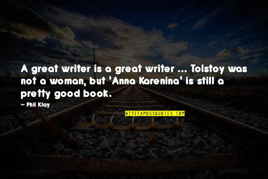 Arum's Quotes By Phil Klay: A great writer is a great writer ...