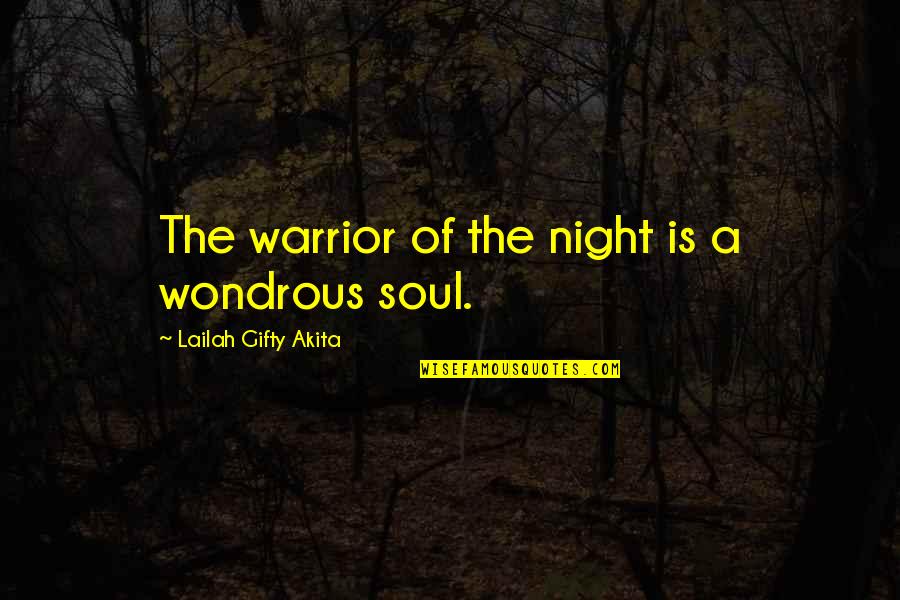 Arveaux Quotes By Lailah Gifty Akita: The warrior of the night is a wondrous