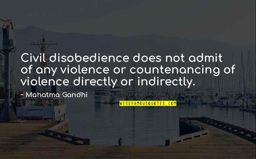 Arvidssons Quotes By Mahatma Gandhi: Civil disobedience does not admit of any violence