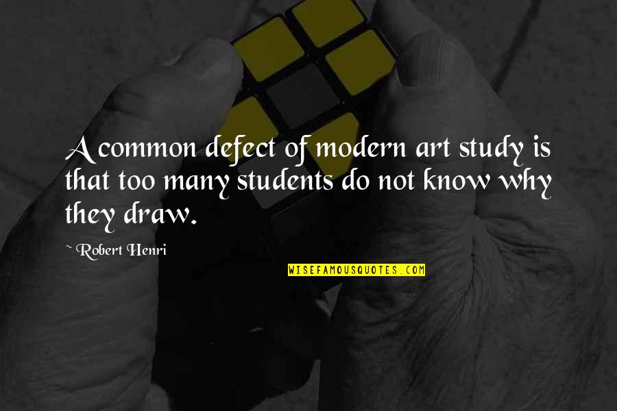 Aryan Theory Quotes By Robert Henri: A common defect of modern art study is
