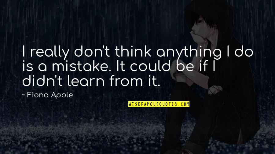 Aryn Stock Quote Quotes By Fiona Apple: I really don't think anything I do is Aryn Stock Quote Quotes By Fiona Apple: I really don't think anything I do is