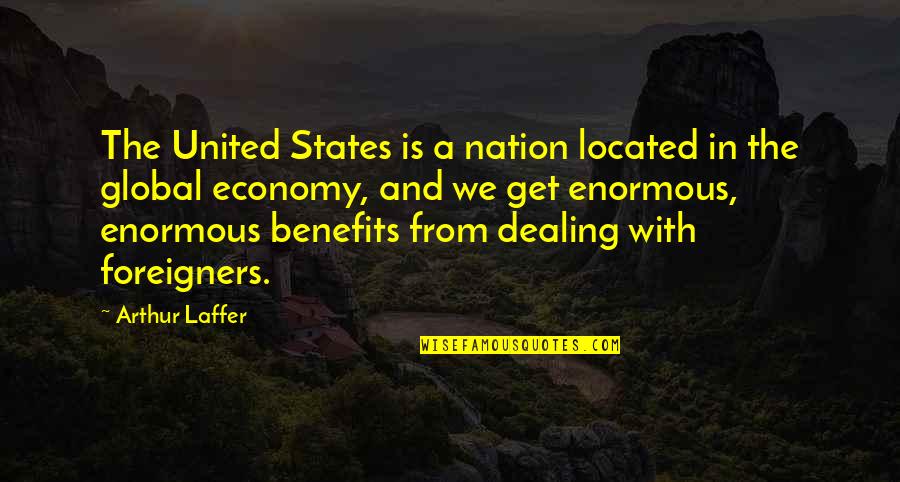 Arzuaga Reserva Quotes By Arthur Laffer: The United States is a nation located in Arzuaga Reserva Quotes By Arthur Laffer: The United States is a nation located in