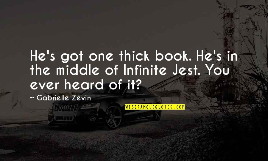 Arzunun Bedeli Quotes By Gabrielle Zevin: He's got one thick book. He's in the