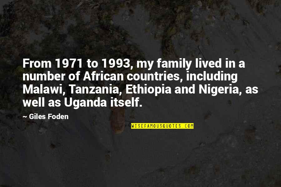 As A Family Quotes By Giles Foden: From 1971 to 1993, my family lived in As A Family Quotes By Giles Foden: From 1971 to 1993, my family lived in