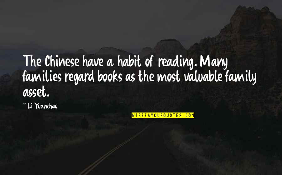 As A Family Quotes By Li Yuanchao: The Chinese have a habit of reading. Many As A Family Quotes By Li Yuanchao: The Chinese have a habit of reading. Many